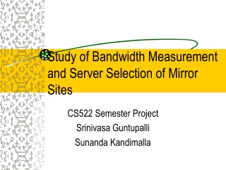 Study of Bandwidth Measurement and Server Selection of Mirror Sites