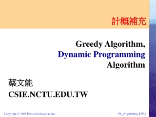 Greedy Algorithm, Dynamic Programming Algorithm