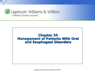 Chapter 35 Management of Patients With Oral  and Esophageal Disorders