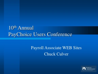 10 th  Annual  PayChoice Users Conference