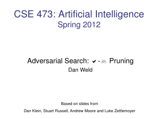 CSE 473: Artificial Intelligence Spring 2012