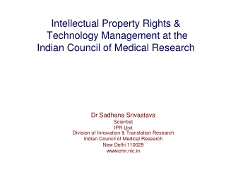 Intellectual Property Rights &amp;  Technology Management at the  Indian Council of Medical Research