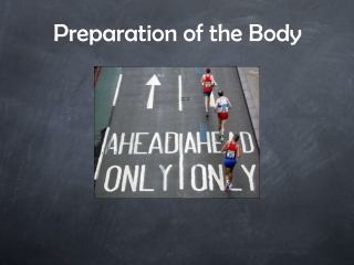 Preparation of the Body