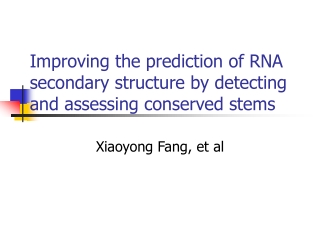 Improving the  prediction of RNA secondary structure by detecting and assessing conserved stems