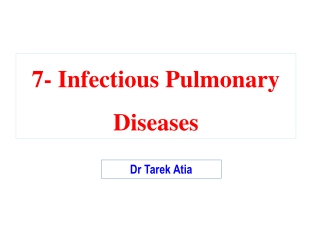 7- Infectious Pulmonary Diseases