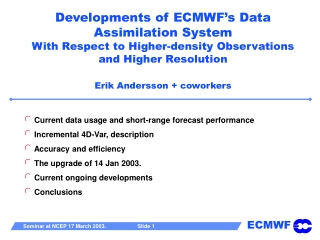 Current data usage and short-range forecast performance  Incremental 4D-Var, description