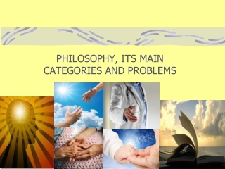 PHILOSOPHY, ITS MAIN CATEGORIES AND PROBLEMS