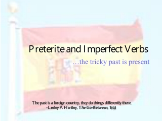 Preterite and Imperfect Verbs