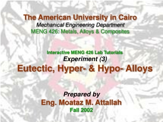 Interactive MENG 426 Lab Tutorials Experiment (3) Eutectic, Hyper- &amp; Hypo- Alloys