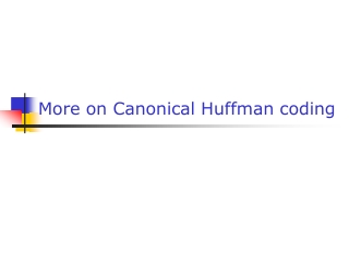 More on Canonical Huffman coding