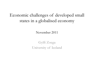 Economic challenges of developed small states in a globalised economy November 2011