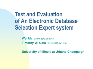 Test and Evaluation  of An Electronic Database Selection Expert system