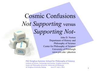 Cosmic Confusions Not Supporting versus Supporting Not-