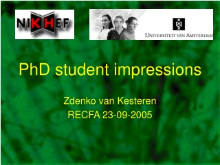 PhD student impressions