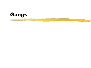 Gangs