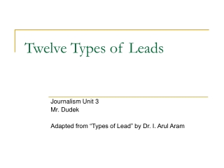 Twelve Types of Leads