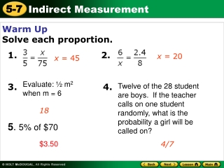 Warm Up Solve each proportion.