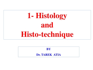 1- Histology  and Histo-technique