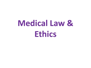 Medical Law &amp; Ethics