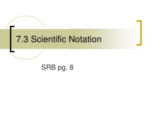 7.3 Scientific Notation