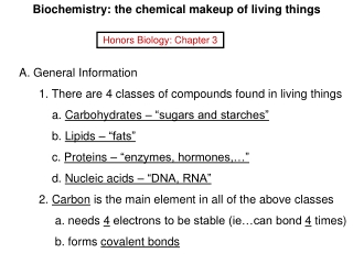 Biochemistry: the chemical makeup of living things A. General Information