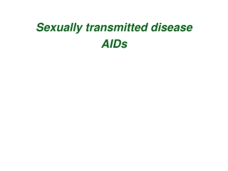 Sexually transmitted disease  AIDs