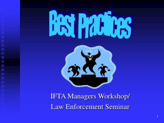IFTA Managers Workshop/ Law Enforcement Seminar