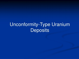 Unconformity-Type Uranium Deposits