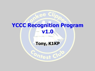 YCCC Recognition Program v1.0 Tony, K1KP