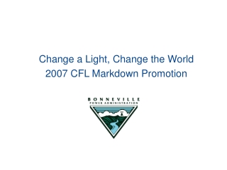 Change a Light, Change the World 2007 CFL Markdown Promotion