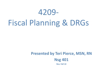 4209-  Fiscal  Planning &amp;  DRGs