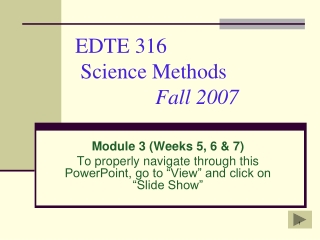 EDTE 316   Science Methods	 Fall 2007