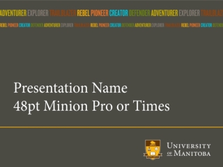 Presentation Name  48pt Minion Pro or Times