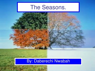 The Seasons.