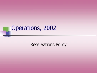 Operations, 2002