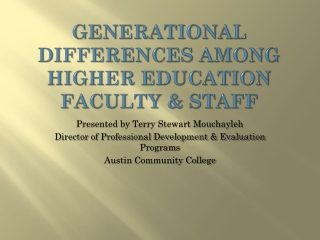 Generational differences Among Higher Education Faculty &amp; Staff