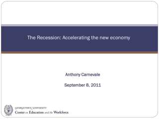 The Recession: Accelerating the new economy