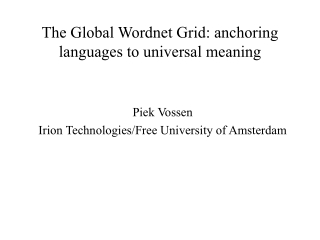 The Global Wordnet Grid: anchoring languages to universal meaning