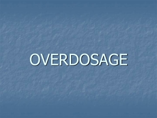 OVERDOSAGE