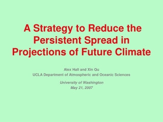 A Strategy to Reduce the Persistent Spread in Projections of Future Climate