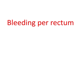 Bleeding per rectum