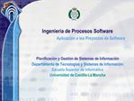 Ingenier a de Procesos Software Aplicaci n a los Proyectos de Software