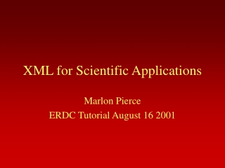 XML for Scientific Applications