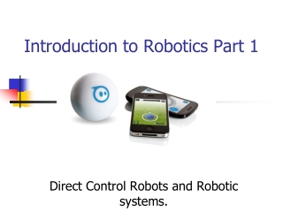 Introduction to Robotics Part 1