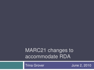 MARC21 changes to accommodate RDA