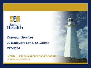 Outreach Services 30 Ropewalk Lane, St. John’s 777-5074