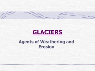 GLACIERS