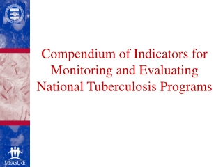 Compendium of Indicators for Monitoring and Evaluating National Tuberculosis Programs