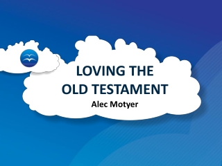 LOVING THE OLD TESTAMENT