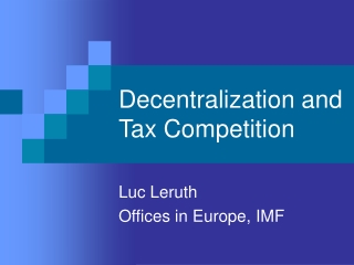 Decentralization and Tax Competition